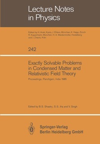 Enlarge image Cover: Exactly Solvable Problems in Condensed Matter and Relativistic Field Theory - Springer