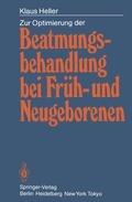 Cover: Zur Optimierung der Beatmungsbehandlung bei Fr&uuml;h- und Neugeborenen - Springer