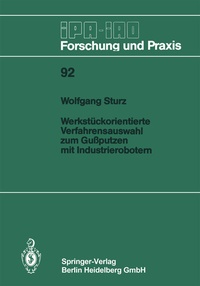 Abbildung von: Werkstückorientierte Verfahrensauswahl zum Gußputzen mit Industrierobotern - Springer