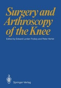 Abbildung von: Surgery and Arthroscopy of the Knee - Springer