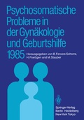 Cover: Psychosomatische Probleme in der Gyn&auml;kologie und Geburtshilfe 1985 - Springer