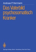 Cover: Das Vaterbild psychosomatisch Kranker - Springer