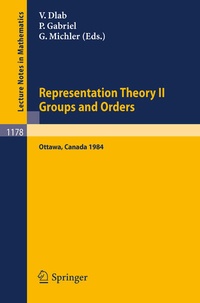 Enlarge image Cover: Representation Theory II. Proceedings of the Fourth International Conference on Representations of Algebras, held in Ottawa, Canada, August 16-25, 1984 - Springer