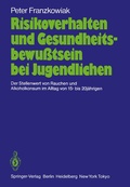 Cover: Risikoverhalten und Gesundheitsbewu&szlig;tsein bei Jugendlichen - Springer