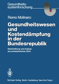Cover: Gesundheitswesen und Kostend&auml;mpfung in der Bundesrepublik - Springer