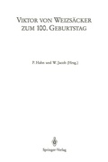 Cover: Viktor von Weizs&auml;cker zum 100. Geburtstag - Springer