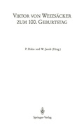 Cover: Viktor von Weizs&auml;cker zum 100. Geburtstag - Springer
