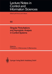 Enlarge image Cover: Singular Perturbations and Asymptotic Analysis in Control Systems - Springer