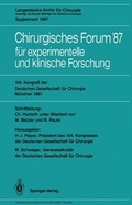 Cover: Chirurgisches Forum / 104. Kongre&szlig; der Deutschen Gesellschaft f&uuml;r Chirurgie M&uuml;nchen, 22.-25. April 1987 - Springer