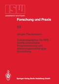 Cover: Zustandsgraphen f&uuml;r SPS - Grafikunterst&uuml;tzte Programmierung und steuerungsunabh&auml;ngige Darstellung - Springer