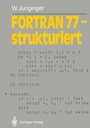 Cover: FORTRAN 77 - strukturiert - Springer