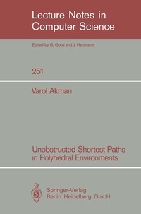 Enlarge image Cover: Unobstructed Shortest Paths in Polyhedral Environments - Springer