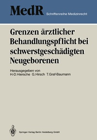 Abbildung von: Grenzen ärztlicher Behandlungspflicht bei schwerstgeschädigten Neugeborenen - Springer