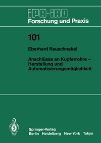 Abbildung von: Anschlüsse an Kupferrohre - Herstellung und Automatisierungsmöglichkeit - Springer