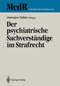 Abbildung von: Der psychiatrische Sachverständige im Strafrecht - Springer