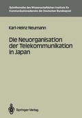Cover: Die Neuorganisation der Telekommunikation in Japan - Springer