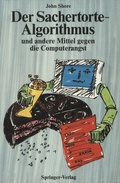 Cover: Der Sachertorte-Algorithmus und andere Mittel gegen die Computerangst - Springer