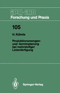 Cover: Produktionsmengen- und -terminplanung bei mehrstufiger Linienfertigung - Springer