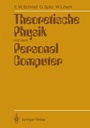 Cover: Theoretische Physik mit dem Personal Computer - Springer