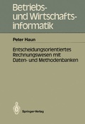 Cover: Entscheidungsorientiertes Rechnungswesen mit Daten- und Methodenbanken - Springer