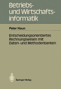 Abbildung von: Entscheidungsorientiertes Rechnungswesen mit Daten- und Methodenbanken - Springer