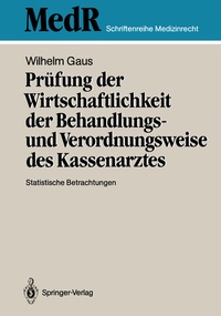 Abbildung von: Prüfung der Wirtschaftlichkeit der Behandlungs- und Verordnungsweise des Kassenarztes - Springer