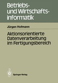 Cover: Aktionsorientierte Datenverarbeitung im Fertigungsbereich - Springer