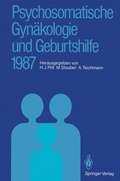 Cover: Psychosomatische Gyn&auml;kologie und Geburtshilfe 1987 - Springer