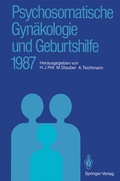 Cover: Psychosomatische Gyn&auml;kologie und Geburtshilfe 1987 - Springer