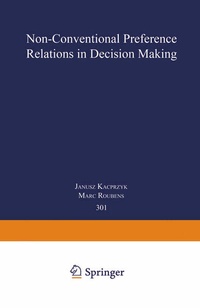 Enlarge image Cover: Non-Conventional Preference Relations in Decision Making - Springer