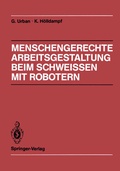 Cover: Menschengerechte Arbeitsgestaltung beim Schweissen mit Robotern - Springer