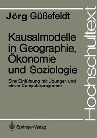 Abbildung von: Kausalmodelle in Geographie, Ökonomie und Soziologie - Springer