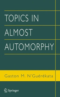 Enlarge image Cover: Topics in Almost Automorphy - Springer