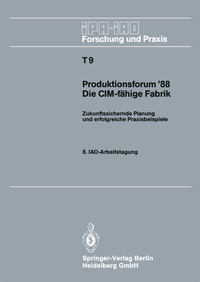 Abbildung von: Produktionsforum '88. Die CIM-fähige Fabrik - Springer