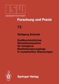 Cover: Grafikunterst&uuml;tztes Simulationssystem f&uuml;r komplexe Bearbeitungsvorg&auml;nge in numerischen Steuerungen - Springer