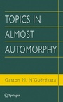 Cover: Topics in Almost Automorphy - Springer