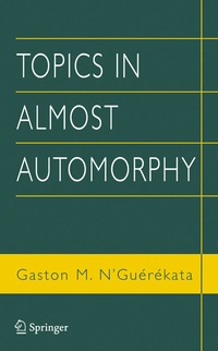 Enlarge image Cover: Topics in Almost Automorphy - Springer