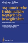Cover: Asymmetrische fr&uuml;hkindliche Kopfgelenksbeweglichkeit - Springer