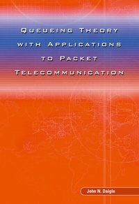 Enlarge image Cover: Queueing Theory with Applications to Packet Telecommunication - Springer Science+Business Media