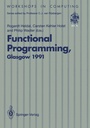 Cover: Functional Programming, Glasgow 1991 - Springer