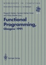 Cover: Functional Programming, Glasgow 1991 - Springer