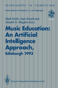 Enlarge image Cover: Music Education: An Artificial Intelligence Approach - Springer