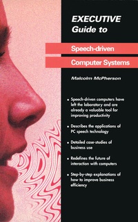 Enlarge image Cover: Executive Guide to Speech-Driven Computer Systems - Springer