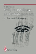 Cover: Skill, Technology and Enlightenment: On Practical Philosophy - Springer