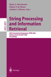 Enlarge image Cover: String Processing and Information Retrieval - Springer