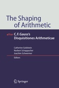 Cover: The Shaping of Arithmetic after C.F. Gauss's Disquisitiones Arithmeticae - Springer