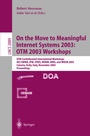 Cover: On The Move to Meaningful Internet Systems 2003: OTM 2003 Workshops - Springer