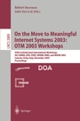 Cover: On The Move to Meaningful Internet Systems 2003: OTM 2003 Workshops - Springer