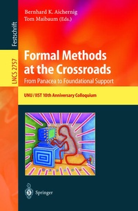 Enlarge image Cover: Formal Methods at the Crossroads. From Panacea to Foundational Support - Springer