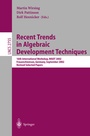 Cover: Recent Trends in Algebraic Development Techniques - Springer